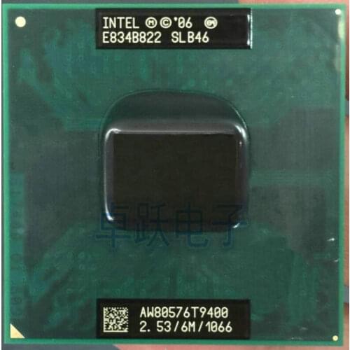 Lntel Core 2 Duo Processor T9400 6M Cache, 2.53 GHz, 1066 MHz FSB Socket 478 for GM45 PM45