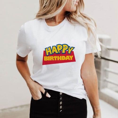 Women T Shirt Summer Short Sleeve Casual White O-neck Tshirts Happy Birthday Toy Story Disney Tshirts Harajuku Female Clothes