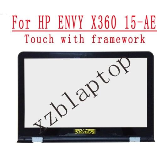 15.6 Inch Touch For HP 15-Ae series 15T-Ae000 15T-Ae For Hp Envy 15-ae030TX 15-ae031TX 15-ae076ca Touch with framework