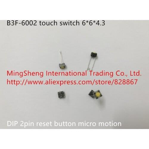 Original new 100% B3F-6002 touch switch 6*6*4.3 DIP 2pin reset button micro motion