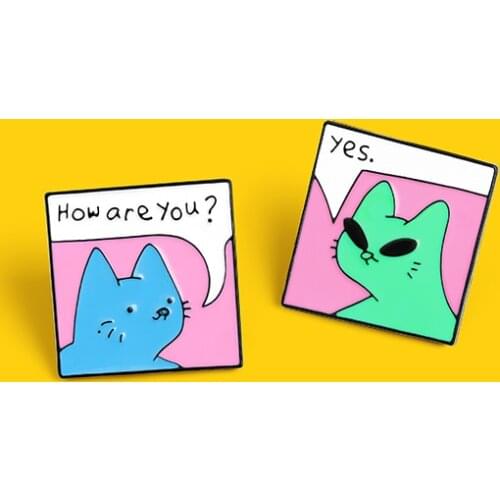How are you Curious cat Enamel Pin Custom Cats Greetings Brooches Bag Lapel Pin Cartoon Animal Badge Jewelry Gift for Friends