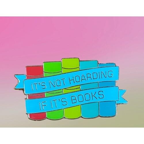 Hoarding Books bookworm Funny Librarian Reading enamel pin gift for readers library humor brooch