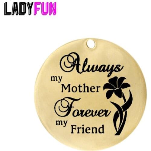 Always my mother forever my friend Charm Stainless Steel Tag For Diy Mother Gifts Jewelry Making