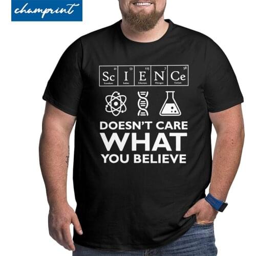 Men T-Shirt Science Doesn't Care What You Believe Vintage Big Tall Tees Scientist Biology Physics Chemistry T Shirt Plus Size 6X