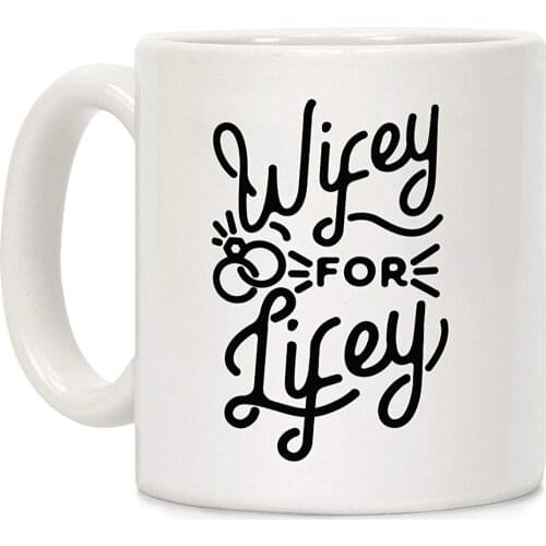 Wifey for Lifey White 11 Ounce Ceramic Coffee Mug