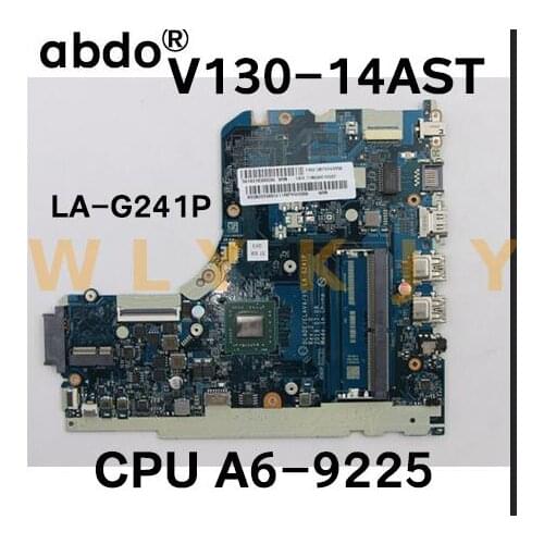 For Lenovo 130-14AST v145-14AST laptop motherboard LA-G241P motherboard FRU: 5B20V27767 A6-9225 CPU 100% test work