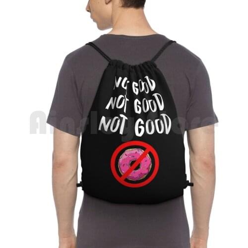 Got Good-Don'T Eat Backpack Drawstring Bag Riding Climbing Gym Bag Not Good At Any Sports Not Good At Any Sports Fitted Not