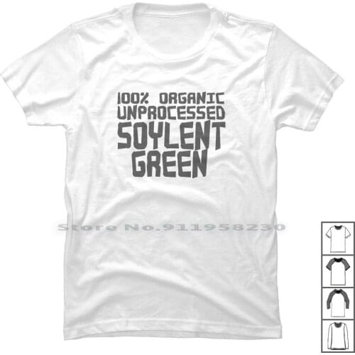 Soylent Green 100 Organic Unprocessed Geek T Shirt 100% Cotton Process Popular Cartoon Organ Humor Green Nerd Geek Cute Soy Pro