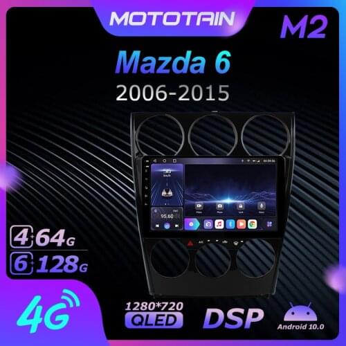 Mototain 6G+128G Android 10.0 Car Multimedia Radio Player for Mazda 6 2006 - 2015 Auto video Head Unit 4G LTE Support SPDIF