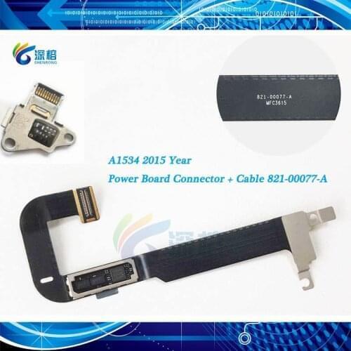 New 821-00077-A 821-00077-02 for MacBook Retina 12" A1534 DC Jack I/O USB C Charging Power Board Connector with Cable 2015 year