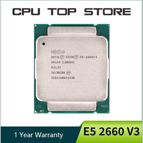 Intel E5 2660 V3 2.6GHz 25MB 10Core 105W Socket LGA 2011-3 SR1XR Processor cpu