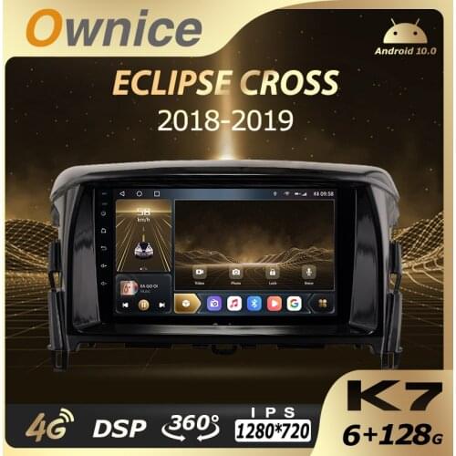 K7 Ownice 6G+128G Android 10.0 Car Radio For Mitsubishi ECLIPSE CROSS 2018 2019 Multimedia Player Video Audio 4G LTE GPS Navi