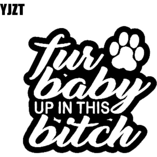 YJZT 15.2CM*14.3CM Fur Baby Up In This Bitch On Board Pet Dog Paw Rescue Vinyl Decal Sticker Car Black/Silver C10-00100
