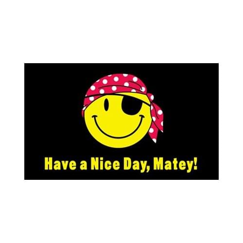 90X150CM Yellow Smiling Face Have a Nice Day Matey Flag
