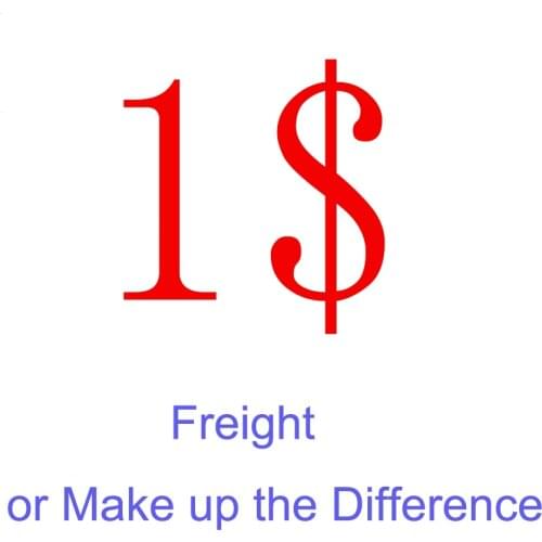 Make up for the difference in transportation cost The unit price is 1 US dollar