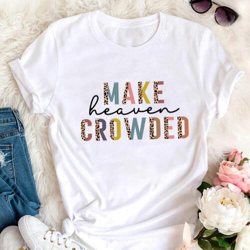 Make Heaven Crowded Leopard Print 100%Cotton Women Tshirt Christian Shirt Unisex Faith Funny Summer Casual Short Sleeve Top