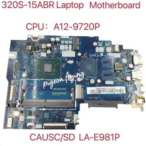 CAUSC/SD LA-E981P Para Lenovo 320S-15ABR 320-15 Placa Base De Computadora Portátil W/ CPU A12-9720P integrado placa base Test ok