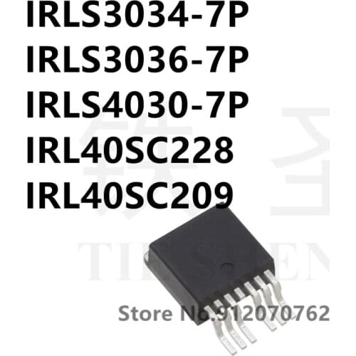 10PCS/LOT IRLS3034-7P IRLS3036-7P IRLS4030-7P IRL40SC228 IRL40SC209 TO-263-7
