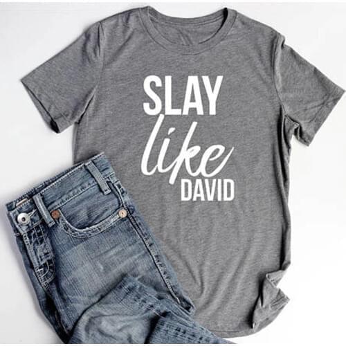 Love Slay Like David Christian T Shirts for Women Fashion Shirts Bible Verse Shirts New Summer Style Hot Sale Unisex Shirt Top
