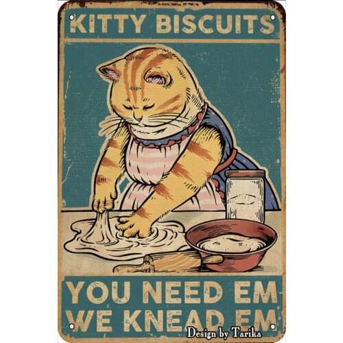 Kitty Biscuits You Need Em We Knead Em Cat Vintage Metal Tin Sign Decor Poster Sign for Home Kitchen Farm Restaurant