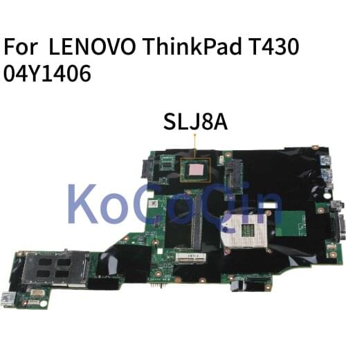 KoCoQin Laptop motherboard For LENOVO ThinkPad T430 T430I Mainboard 00HM303 04Y1406 04Y1934 SLJ8A