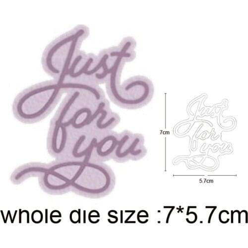 2020 New Metal Cutting Dies Words Just for You Craft Dies Scrapbooking dies Paper Cards Making Embossing Die Cut stencils dies
