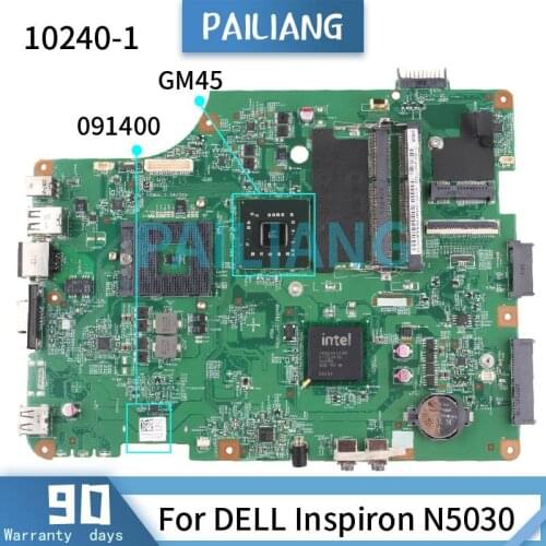 PAILIANG Laptop motherboard For DELL Inspiron N5030 GM45 Mainboard 10240-1 CN-091400 DDR3 tesed