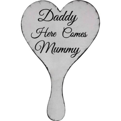 Daddy Here Comes Mummy Wooden Wedding Hand Held Sign Plaque