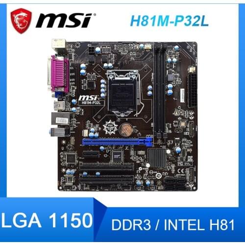 MSI H81M-P32L Desktop Intel H81 Motherboard DDR3 RAM LGA 1150 support Intel E3-1245 v3 cpus 1XPCIE x16 USB 3.0 SATA3 Placa-mãe