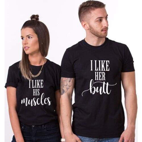 Funny Wedding Gift Unisex Cotton Soft Couple Matching Couples Tshirt I Like His MUSCLE I Like Her Butt Honeymoon T-shirt