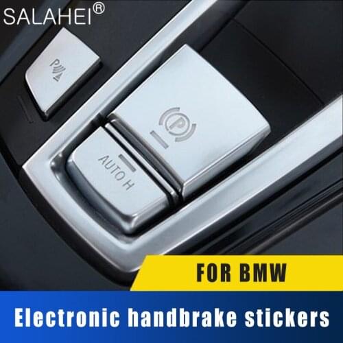 ABS Car Styling Electronic Handbrake Button Cover Stickers For BMW 5/7 Series X3 X4 X5 X6 Auto Interior Decoration Accessories