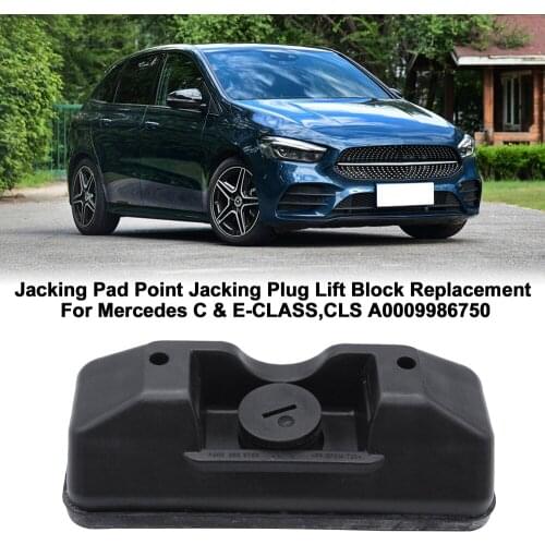 Jacking Pad Point Jacking Plug Lift Block Replacement For Mercedes C & E-CLASS,CLS A0009986750