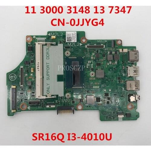 Free shipping For Inspiron 11 3148 Laptop motherboard CN-0JJYG4 0JJYG4 JJYG4 13321-1 With SR16Q I3-4010U CPU working well