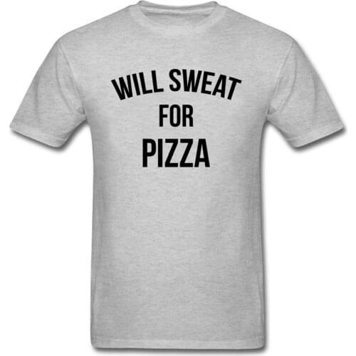 WILL SWEAT FOR PIZZA Customized Shirt Summer/Fall Pure Cotton O Neck Boy Tops & Tees Tshirts 2018 Fashion Top T-shirts