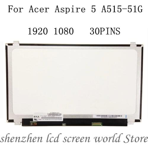 15.6" Display Replacement For Acer Aspire 5 A515-51G Screen FHD 1920X1080 LED Display Matrix for Laptop LCD 30Pin