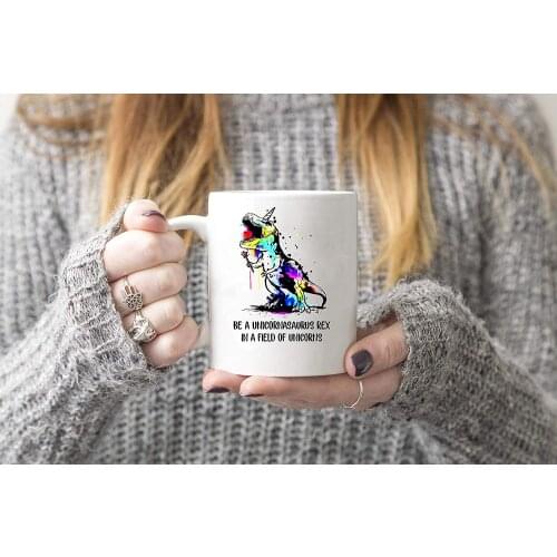 Be A Unicornasaurus Rex In A Field of Unicorns Mug Coffee Mug Gift