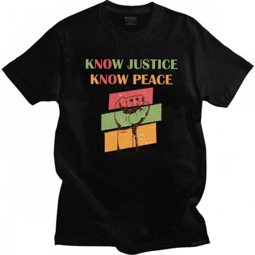 Know Justice Know Peace Tshirt Man Cotton Black Power Tee Tops Round Collar Short Sleeved Printed T-shirt Clothes