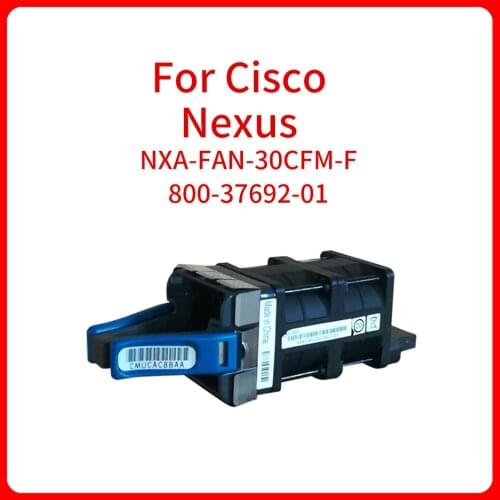Original NXA-FAN-30CFM-F 800-37692-01 Single Airflow Port Side Exhaust Fan For Cisco Nexus 3560X 3750X Switch Server Cooling Fan