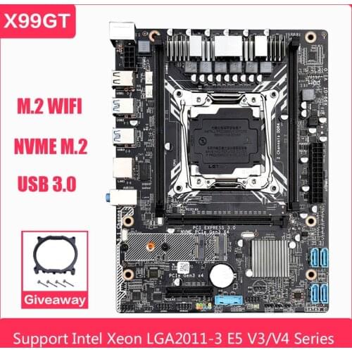 X99 GT Motherboard LGA2011 V3/V4 M-ATX USB3.0 NVME M.2 WIFI Slot support SSD DDR4 memory and Xeon E5 V3/V4 processor