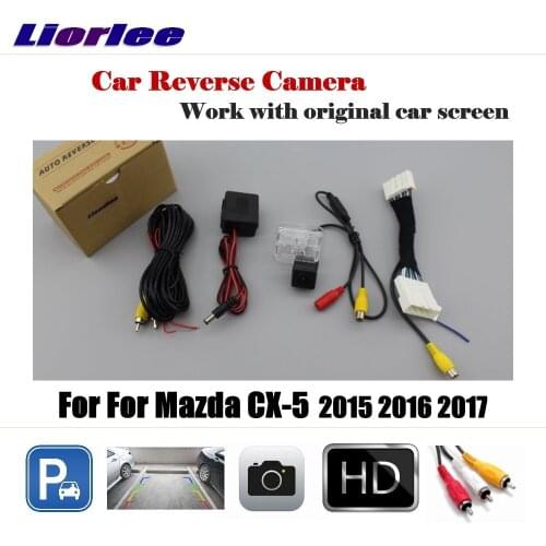 Car Rear View Reverse Rearview Backup Parking Camera For Mazda CX-5 CX 5 CX5 2015 2016 2017 Original Screen Full HD Accesories