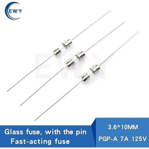 Glass fuse with the pin fast-acting fuse 3.6*10MM PGP-A 7A 125V Cartridge Glass Tube Fuse with Pigtail