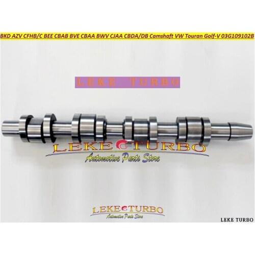BKD AZV CFHB CFHC BEE CBAB BVE CBAA BWV CJAA CBDA CBDB Camshaft For VW Touran GOLF V Passat JETTA I Variant 2.0L TDI 03G109102B