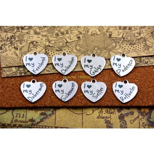 10pcs--stainless steel charms "I love my keeshond/chihuahua/galgo/podenco/doberman/schnauzer/setter/rottweiler" charm pendant