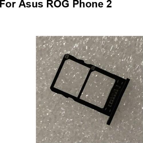 For Asus ROG Phone 2 ZS660KL New Tested Good Sim Card Holder Tray Card Slot I001DA I001DB Sim Card Holder Replacement Parts