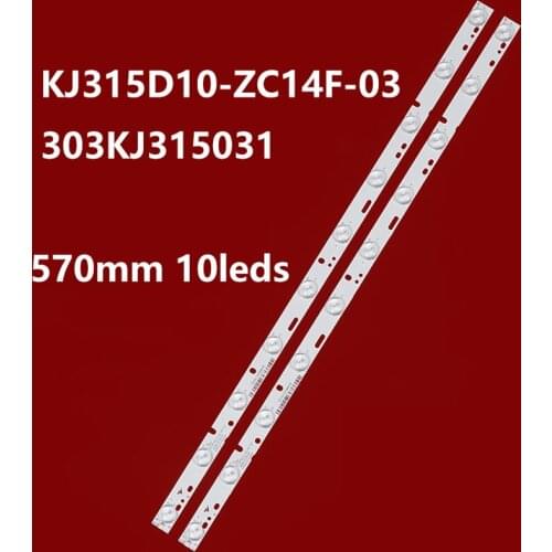 LCD TV LED Back light D304PHHB01F5B KJ315D10-ZC14F-03 303KJ315031 D227PGHBYZF6A E348423 1PCS=10LED 570mm