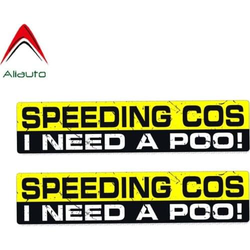 Aliauto 2 X Warning Car Sticker Speeding Cos I Need A Poo PVC Waterproof Sunscreen Creative Decal Accessories,15cm*13cm