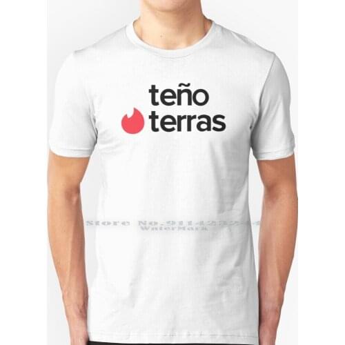 I Dye Terras T Shirt 100% Pure Cotton Dye Terras I Have Land Girls Galician Mouchodesigns Galicia Galiza Tinder Lovoo Badoo