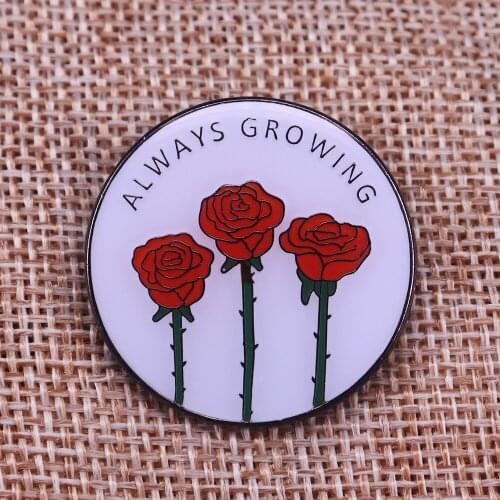 Always growing Lapel Pin badge