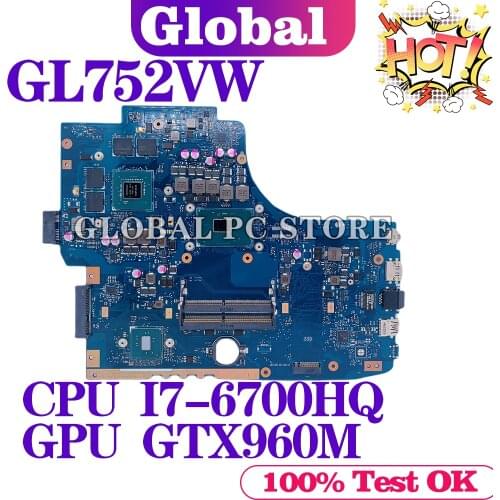 GL752V for ASUS GL752VW ZX70V GL752VX/FX71PRO/GL752 laptop motherboard GL752VLmainboard test OK I7-6700HQ cpu GTX960M/4GB RAM