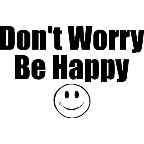 15.5X10CM DON'T WORRY BE HAPPY Funny Car-styling Vinyl Decal Car Sticker S8-0673